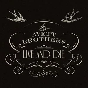 AvettLiveandDie AvettLiveandDie