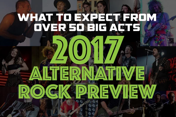 2017 Alternative Rock Preview: What to Expect From 50 Big Acts - Diffuser.fm